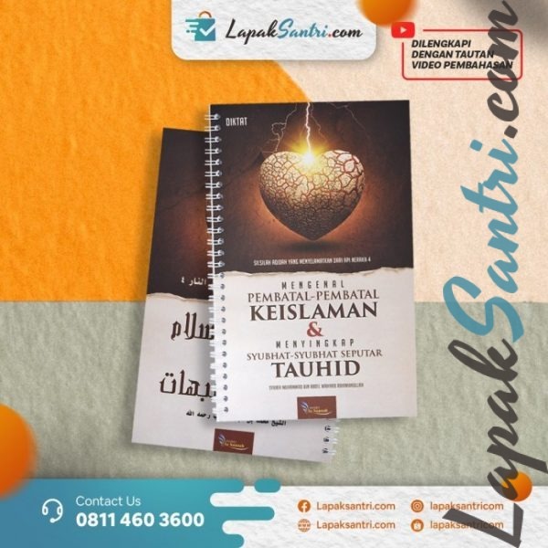 Diktat - Silsilah Aqidah yang Menyelamatkan dari Api Neraka 4 (Kitab Nawaqidul Islam dan Kitab Kasyfusy Syubhat)